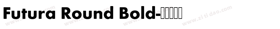 Futura Round Bold字体转换